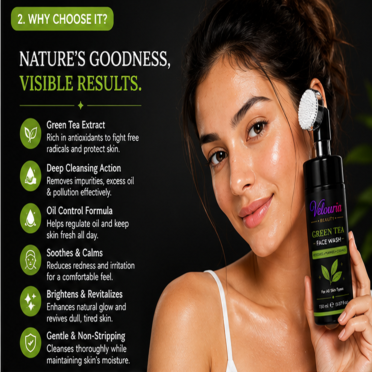 Velouria Beauty Face Wash with Built-in Soft Brush | Deep Cleansing & Glow Boosting Face Cleanser for Men & Women | Brightens, Cleanses & Refreshes | For All Skin Types | 150 ml (Green Tea Facewash 150ml)
